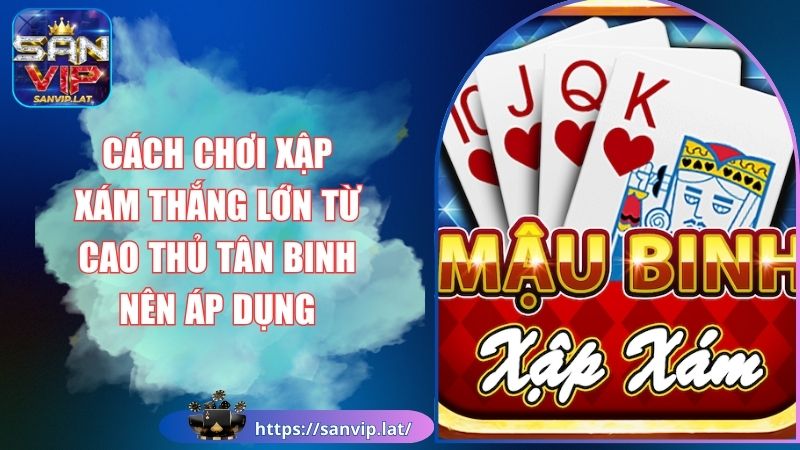 cách chơi xập xám
